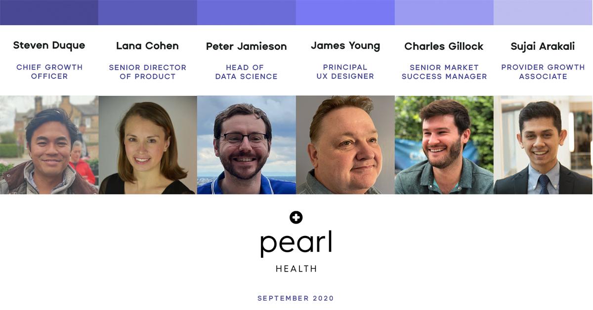 Pearl Health | Steven Duque, Chief Growth Officer; Lana Cohen, Sr. Director of Product; Peter Jamieson, Head of Data Science; James Young, Principal UX Designer; Charles Gillock, Sr. Market Success Manager; Sujai Arakali, Provider Growth Associate