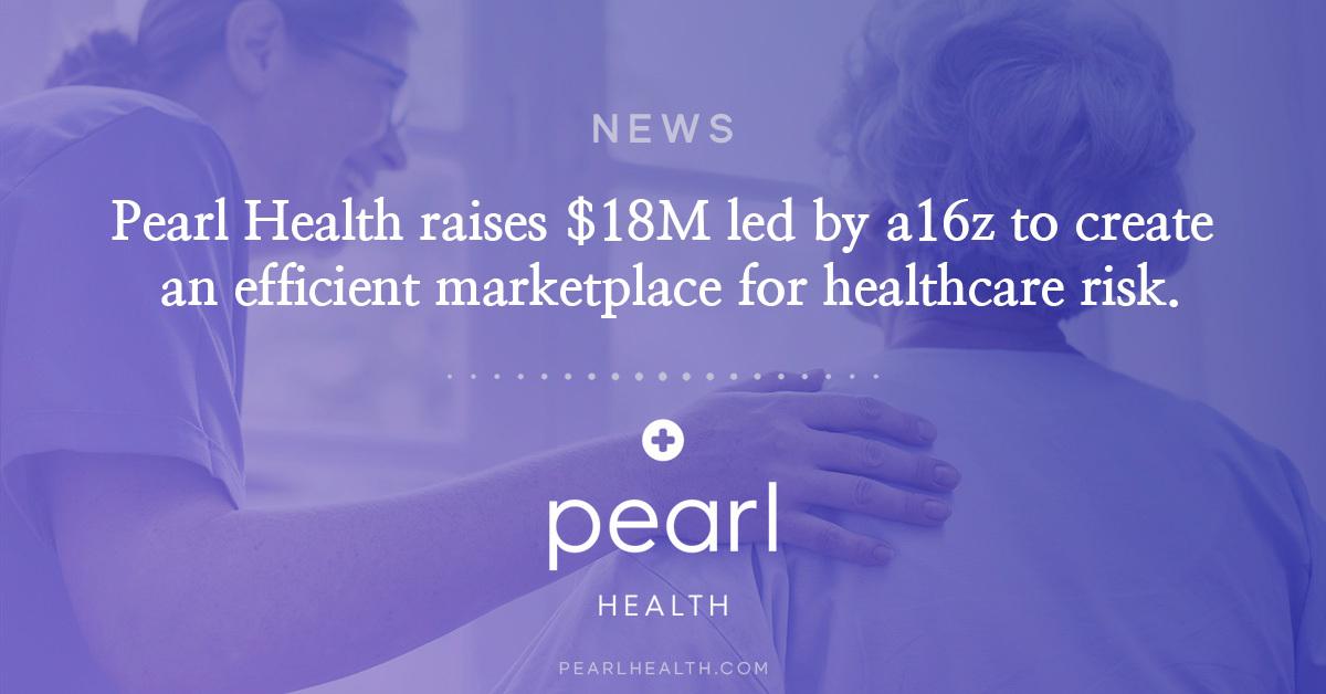 Pearl Health Raises $18M To Create Efficient Marketplace For Healthcare ...