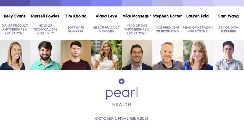 Pearl Health | Kelly Evans, Russell Fowles, Tim Kholad, Alana Levy, Mike Monsegur, Stephen Porter, Lauren Prial, Sam Wang