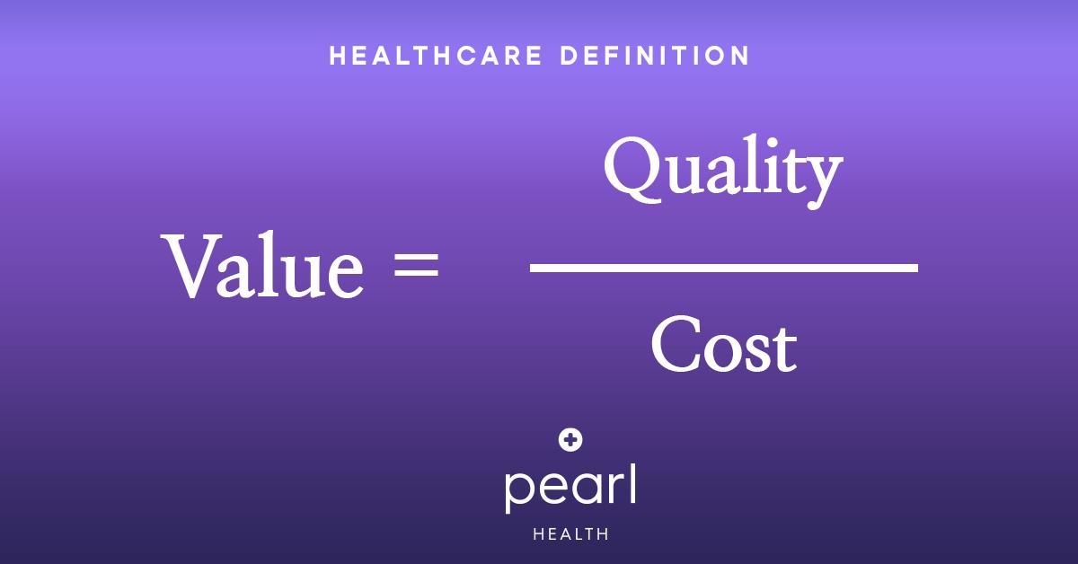 Definition of Value in Healthcare | Pearl Health