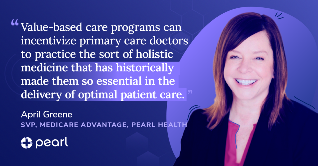 April Greene, former Chief Network Contracting and Operations Officer for New England at CVS Health/Aetna, joins Pearl Health to accelerate access to Value-Based Care for Medicare Advantage
